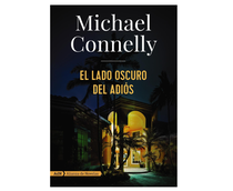 Michael Connelly: El lado oscuro del adiós