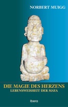 Norbert Muigg: Die Magie des Herzens