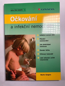 Martin Gregora: Očkování a infekční nemoci dětí