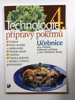 Technologie přípravy pokrmů 4: Učebnice pro střední odborné…