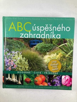 ABC úspěšného zahradníka - Moderně - Čistě - Přírodně
