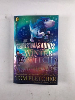 Tom Fletcher: The Christmasaurus and the Winter Witch