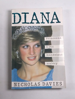 Nicholas Davies: Diana - princezna a její manželské maléry