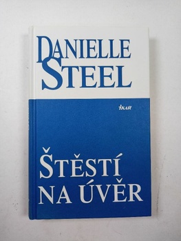 Danielle Steel: Štěstí na úvěr Pevná (2003 - bez obalu)