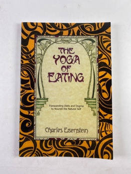 Charles Einstein: The Yoga of Eating
