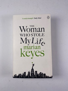 Marian Keyes: Woman Who Stole My Life
