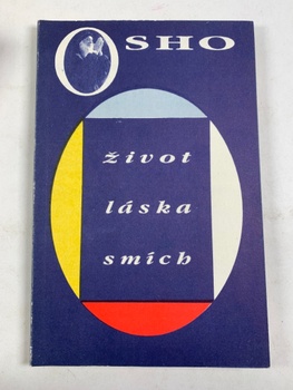 Osho Rajneesh: Život, láska, smích 1. vydání