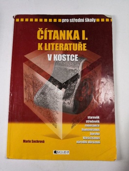 Čítanka I. k Literatuře v kostce - starověk, středověk, renesance, humanismus, baroko, klasicismus, 