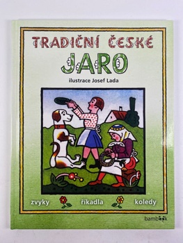 Josef Lada: Tradiční české jaro – Zvyky, říkadla, koledy