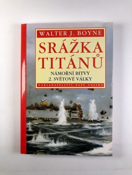 Srážka titánů: námořní bitvy 2. světové války