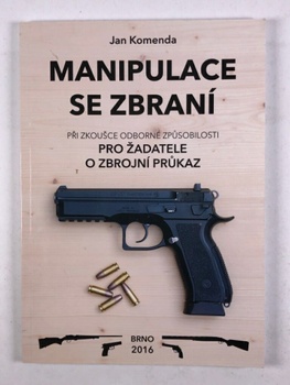 Jan Komenda: Manipulace se zbraní