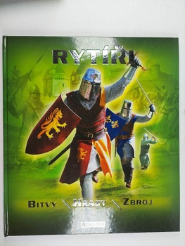 Rytíři: bitvy, hrady, zbroj Pevná (2009)