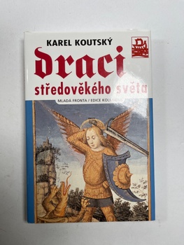 Karel Koutský: Draci středověkého světa