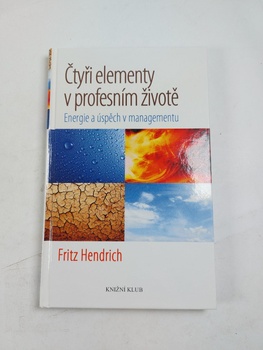 Hendrich Fritz: Čtyři elementy v profesním životě