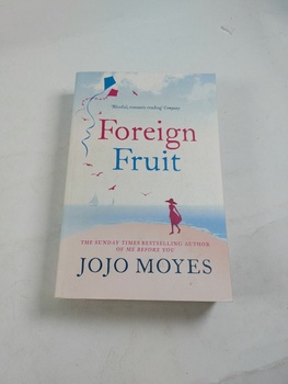Jojo Moyes: Foreign Fruit