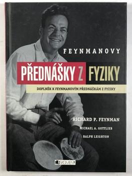 Richard Phillips Feynman: Feynmanovy přednášky z fyziky –…
