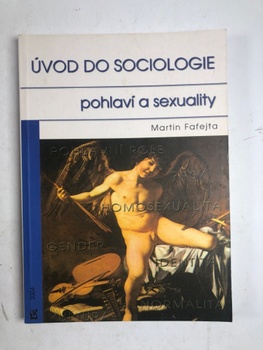 Martin Fafejta: Úvod do sociologie pohlaví a sexuality