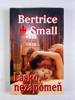 Bertrice Small: Lásko, nezapomeň Pevná (2001)