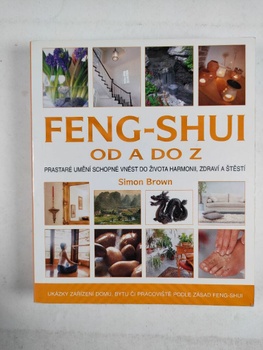Simon Brown: Feng-shui od A do Z