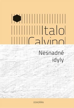 Italo Calvino: Nesnadné idyly Pevná (2018)