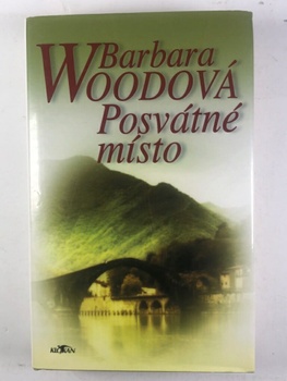 Barbara Woodová: Posvátné místo Pevná (2008)