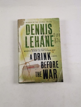 Dennis Lehane: A Drink Before the War