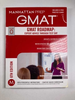 Manhattan Prep GMAT Guide: GMAT Roadmap – Expert Advice…