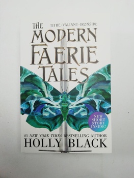 The Modern Faerie Tales: Tithe, Valiant, Ironside (1-3)