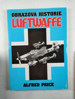 Alfred Price: Obrazová historie Luftwaffe