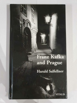 Harald Salfellner: Franz Kafka and Prague