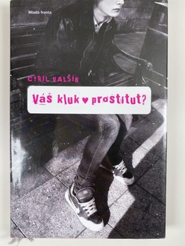 Valšík Cyril: Váš kluk - prostitut?