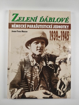 Zelení ďáblové: německé parašutistické jednotky 1939-1945