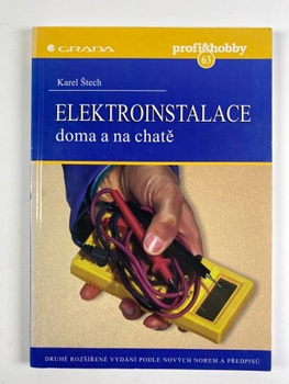 Karel Štech: Elektroinstalace doma a na chatě Měkká (2000)