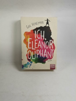Gail Honeyman: Ich, Eleanor Oliphant
