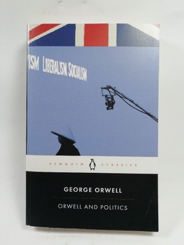 George Orwell: Orwell and politics