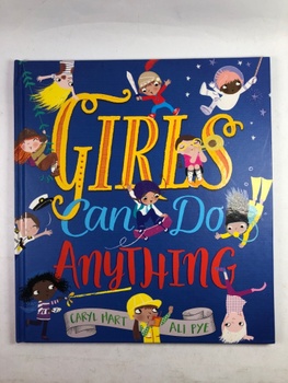 Caryl Hart: Girls Can Do Anything!