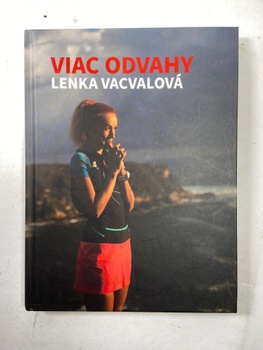 Lenka Vacvalová: Viac odvahy
