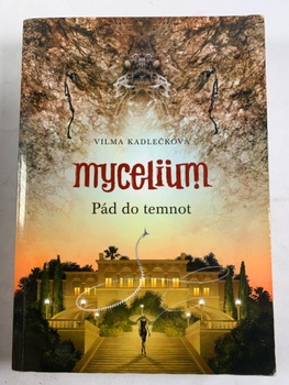 Mycelium III: Pád do temnot