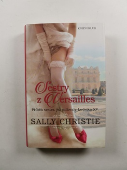 Sally Christie: Sestry z Versailles