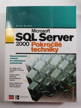 Microsoft SQL Server 2000: pokročilé techniky