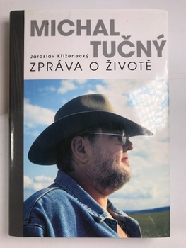 Michal Tučný: Zpráva o životě