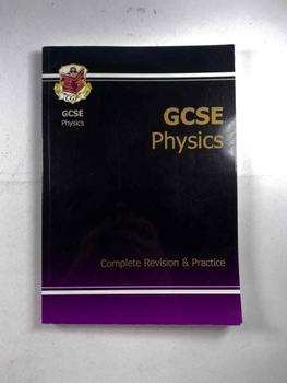 GCSE Physics Complete Revision & Practice