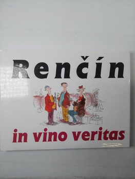Vladimír Renčín: In vino veritas