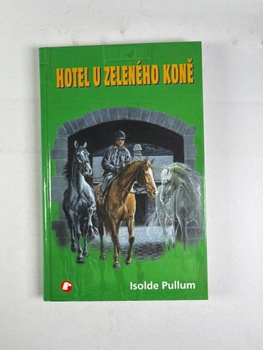Isolde Pullum: Hotel U zeleného koně