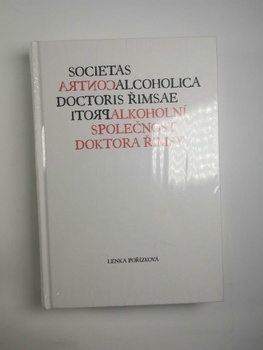 Societas contraalcoholica doctoris Řimsae =: Protialkoholní…