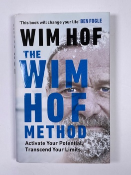 The Wim Hof Method: Activate Your Potential, Transcend Your…
