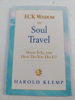 Harold Klemp: ECK Wisdom on Soul Travel