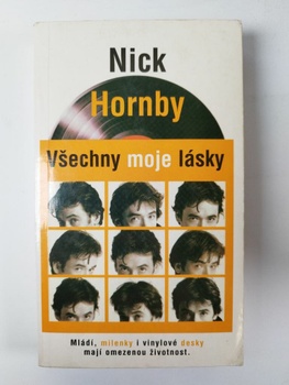 Nick Hornby: Všechny moje lásky Měkká 2002