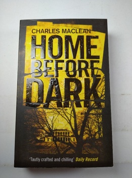 Charles Maclean: Home Before Dark