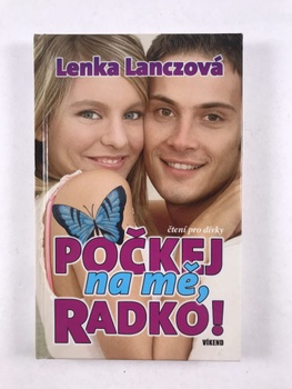 Lenka Lanczová: Počkej na mě, Radko! Pevná (2009)